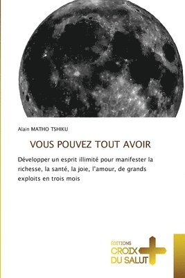 bokomslag VOUS POUVEZ TOUT AVOIR