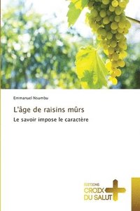bokomslag L'âge de raisins mûrs