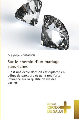 bokomslag Sur le chemin d'un mariage sans échec