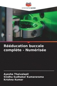 bokomslag Rééducation buccale complète - Numérisée