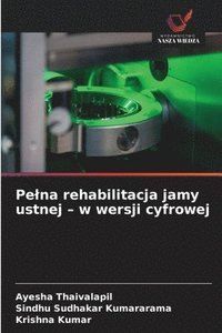 bokomslag Thaivalapil, A: Pe¿na rehabilitacja jamy ustnej - w wersji c