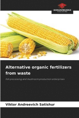 bokomslag Alternative organic fertilizers from waste