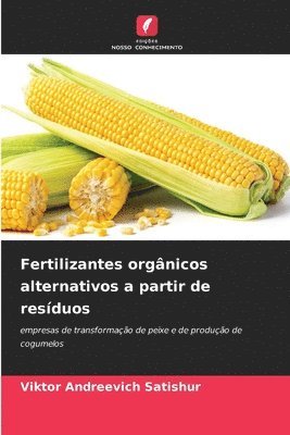bokomslag Fertilizantes orgânicos alternativos a partir de resíduos