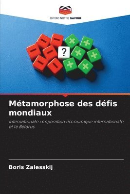 Boris Zalesskij - Métamorphose des défis mondiaux, Häftad