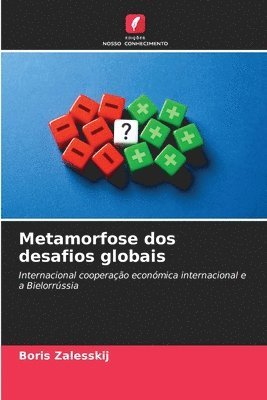 Boris Zalesskij - Metamorfose dos desafios globais, Häftad