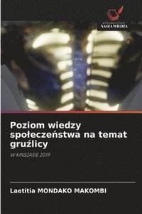bokomslag Poziom wiedzy spolecze?stwa na temat gru?licy