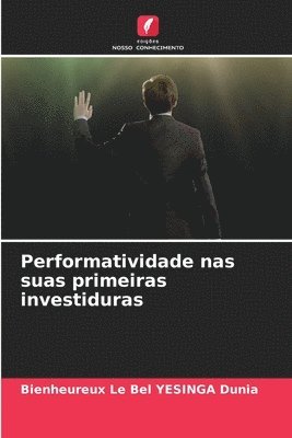 bokomslag Performatividade nas suas primeiras investiduras