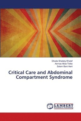 bokomslag Critical Care and Abdominal Compartment Syndrome