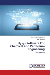 bokomslag Hysys Software For Chemical and Petroleum Engineering