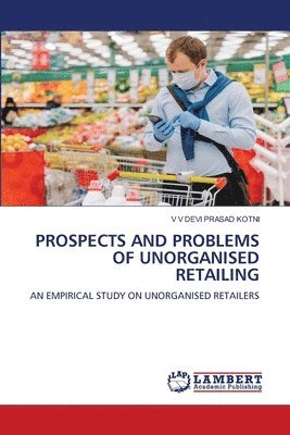 bokomslag Prospects and Problems of Unorganised Retailing