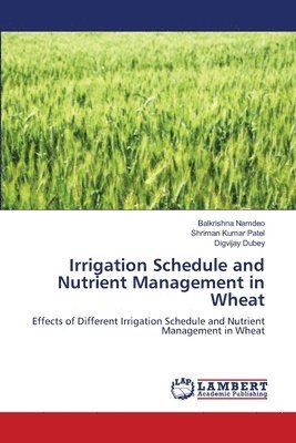 Irrigation Schedule and Nutrient Management in Wheat 1