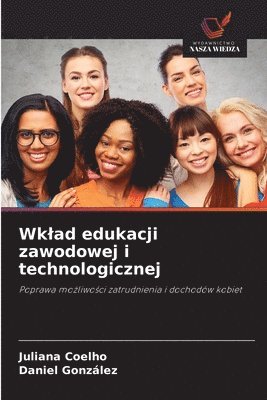 Juliana Coelho, Daniel Gonzalez - Wklad edukacji zawodowej i technologicznej, Häftad