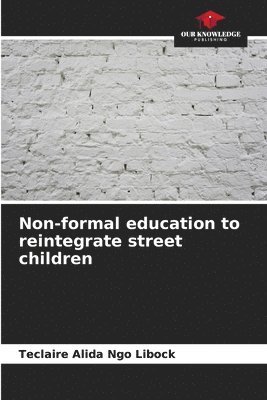 Non-formal education to reintegrate street children 1