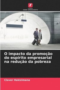 bokomslag O impacto da promoo do esprito empresarial na reduo da pobreza