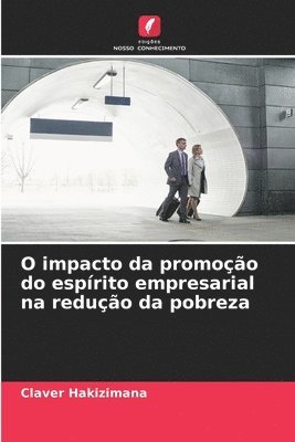 O impacto da promoo do esprito empresarial na reduo da pobreza 1