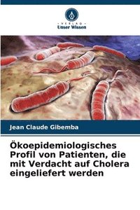 bokomslag koepidemiologisches Profil von Patienten, die mit Verdacht auf Cholera eingeliefert werden