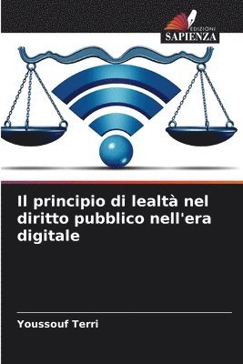 bokomslag Il principio di lealt nel diritto pubblico nell'era digitale