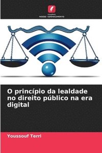 bokomslag O princpio da lealdade no direito pblico na era digital