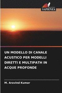 bokomslag Un Modello Di Canale Acustico Per Modelli Diretti E Multipath in Acque Profonde