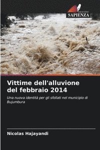 bokomslag Vittime dell'alluvione del febbraio 2014