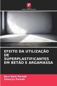 bokomslag Efeito Da Utilizao de Superplastificantes Em Beto E Argamassa