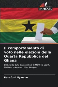 bokomslag Il comportamento di voto nelle elezioni della Quarta Repubblica del Ghana