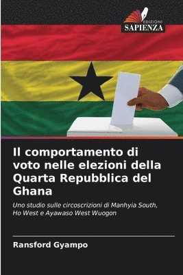 Il comportamento di voto nelle elezioni della Quarta Repubblica del Ghana 1