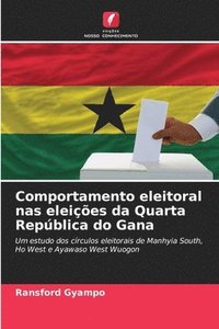 bokomslag Comportamento eleitoral nas eleies da Quarta Repblica do Gana