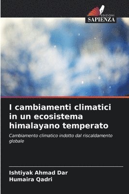 bokomslag I cambiamenti climatici in un ecosistema himalayano temperato