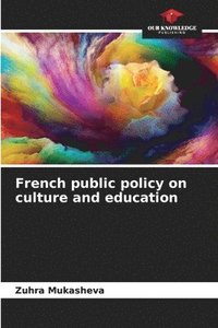 bokomslag French public policy on culture and education