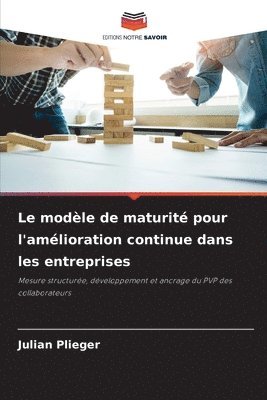 Le modle de maturit pour l'amlioration continue dans les entreprises 1