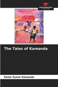 bokomslag The Tales of Kamanda