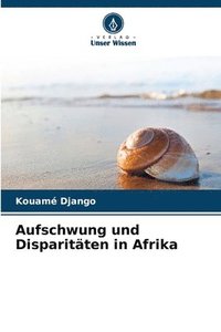bokomslag Aufschwung und Disparitten in Afrika