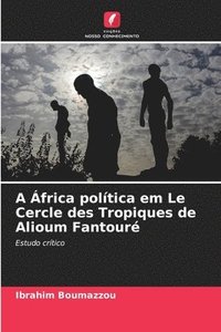 bokomslag A frica poltica em Le Cercle des Tropiques de Alioum Fantour