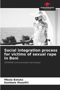 bokomslag Social integration process for victims of sexual rape in Beni
