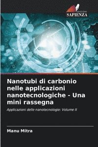 bokomslag Nanotubi di carbonio nelle applicazioni nanotecnologiche - Una mini rassegna