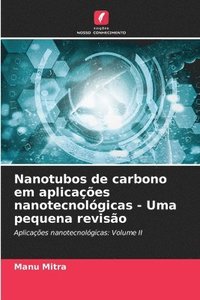 bokomslag Nanotubos de carbono em aplicaes nanotecnolgicas - Uma pequena reviso