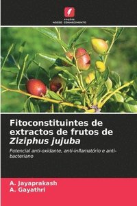 bokomslag Fitoconstituintes de extractos de frutos de Ziziphus jujuba