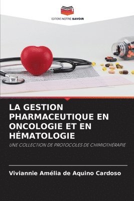 La Gestion Pharmaceutique En Oncologie Et En Hmatologie 1