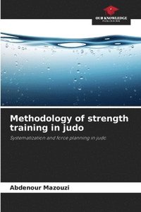 bokomslag Methodology of strength training in judo