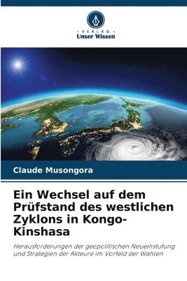 Ein Wechsel auf dem Prfstand des westlichen Zyklons in Kongo-Kinshasa 1