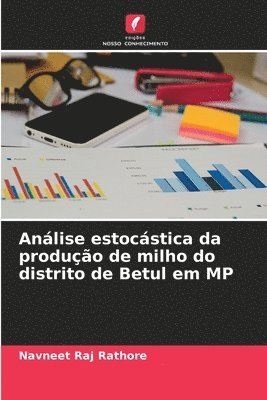 Anlise estocstica da produo de milho do distrito de Betul em MP 1