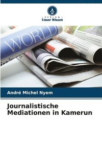 bokomslag Journalistische Mediationen in Kamerun