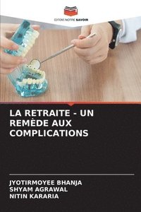 bokomslag La Retraite - Un Remde Aux Complications