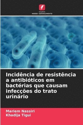Incidncia de resistncia a antibiticos em bactrias que causam infeces do trato urinrio 1