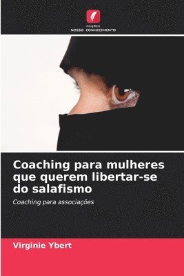 Coaching para mulheres que querem libertar-se do salafismo 1