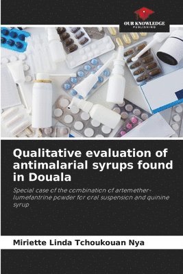 Qualitative evaluation of antimalarial syrups found in Douala 1