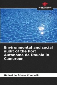 bokomslag Environmental and social audit of the Port Autonome de Douala in Cameroon