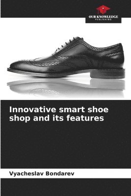 Innovative smart shoe shop and its features 1