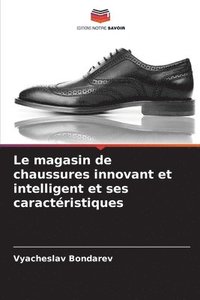 bokomslag Le magasin de chaussures innovant et intelligent et ses caractristiques